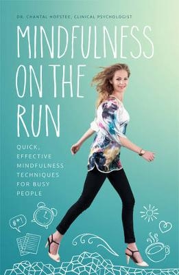 Mindfulness on the Run - Chantal Hofstee