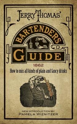 Jerry Thomas' Bartenders Guide - Jerry Thomas