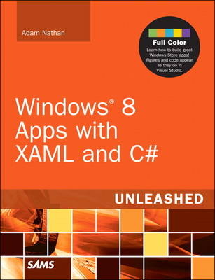 Windows 8 Apps with XAML and C# Unleashed - Adam Nathan