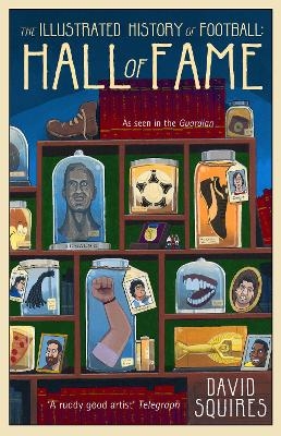 The Illustrated History of Football - David Squires