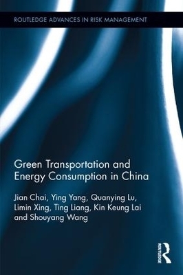 Green Transportation and Energy Consumption in China - Jian Chai, Ying Yang, Quanying Lu, Limin Xing, Ting Liang