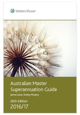 Australian Master Superannuation Guide 2016/17 - Cch Editors