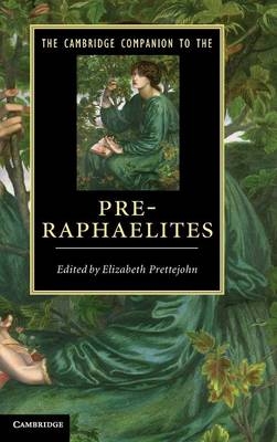The Cambridge Companion to the Pre-Raphaelites - 