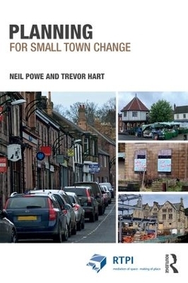 Planning for Small Town Change - Neil Powe, Trevor Hart