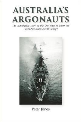 Australia's Argonauts - Peter Jones