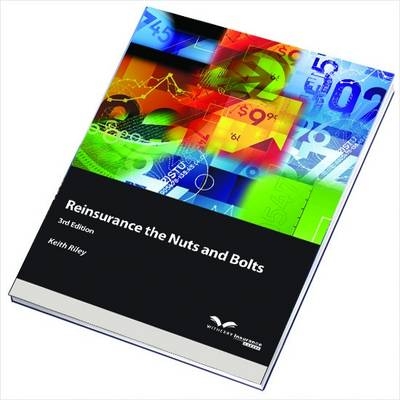 Reinsurance:  the Nuts & Bolts - Keith Riley