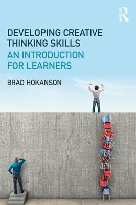 Developing Creative Thinking Skills - Brad Hokanson