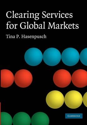 Clearing Services for Global Markets - Tina P. Hasenpusch