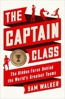 The Captain Class - Sam Walker