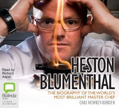 Heston Blumenthal - Chas Newkey-Burden