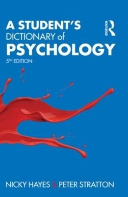 A Student's Dictionary of Psychology - Nicky Hayes, Peter Stratton