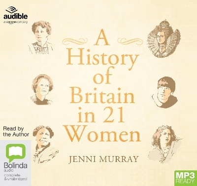 A History of Britain in 21 Women - Jenni Murray