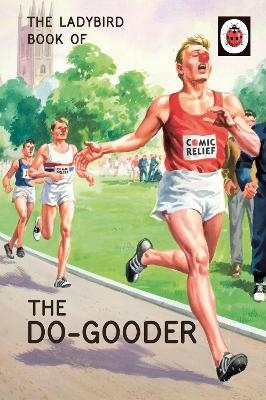 The Ladybird Book of The Do-Gooder - Jason Hazeley, Joel Morris