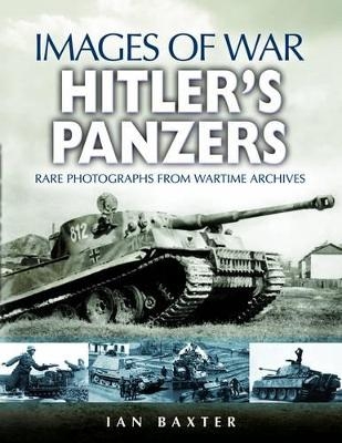 Hitler's Panzers - Ian Baxter