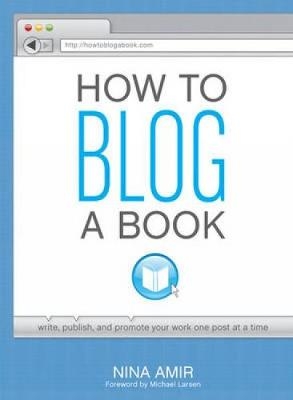 How to Blog a Book - Nina Amir