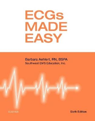 ECGs Made Easy - Barbara J Aehlert