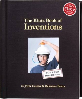 The Klutz Book of Inventions (Klutz) - John Cassidy