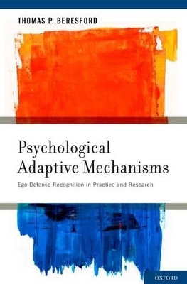 Psychological Adaptive Mechanisms - Thomas P. Beresford