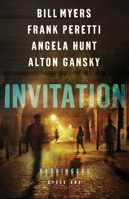 Invitation – Cycle One of the Harbingers Series - Frank Peretti, Angela Hunt, Bill Myers, Alton Gansky