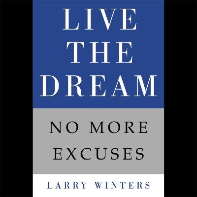 Live the Dream - Larry Winters