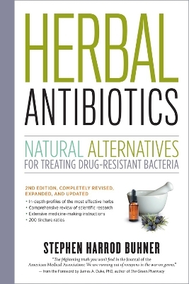 Herbal Antibiotics, 2nd Edition - Stephen Harrod Buhner
