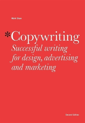 Copywriting, Second edition - Mark Shaw