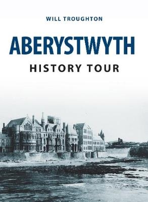 Aberystwyth History Tour - William Troughton