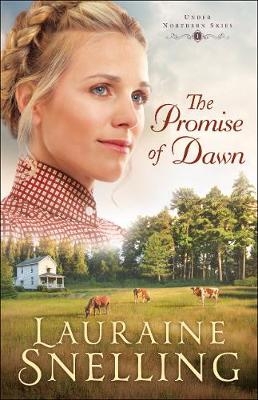 The Promise of Dawn - Lauraine Snelling