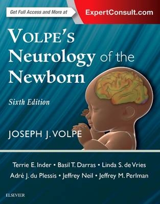 Volpe's Neurology of the Newborn - Joseph J. Volpe, Terrie E. Inder, Basil T. Darras, Linda S. de Vries, Adre J. du Plessis