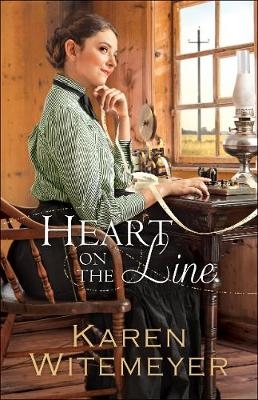 Heart on the Line - Karen Witemeyer