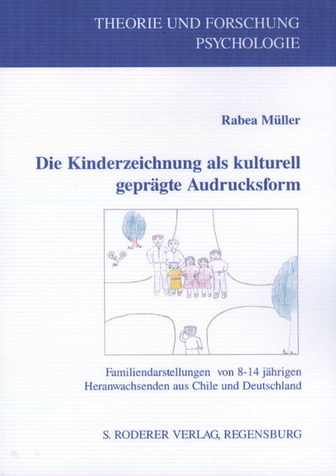 Die Kinderzeichnung als kulturell geprägte Ausdrucksform - Rabea Müller