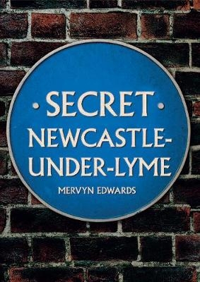 Secret Newcastle-Under-Lyme - Mervyn Edwards
