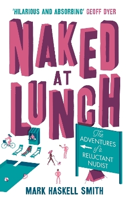 Naked At Lunch - Mark Haskell Smith