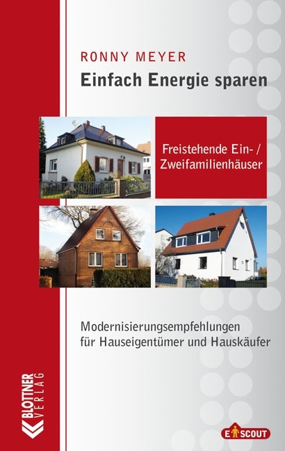 Einfach Energie sparen: Freistehende Ein- und Zweifamilienhäuser - Ronny Meyer