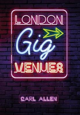 London Gig Venues - Carl Allen