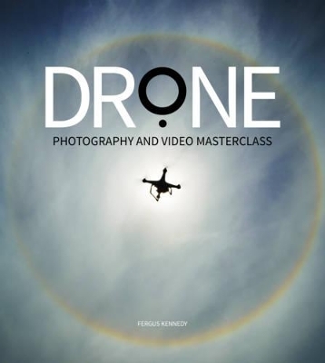 Drone Photography and Video Masterclass - Fergus Kennedy