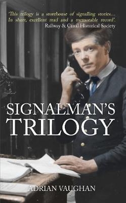 Signalman's Trilogy - Adrian Vaughan