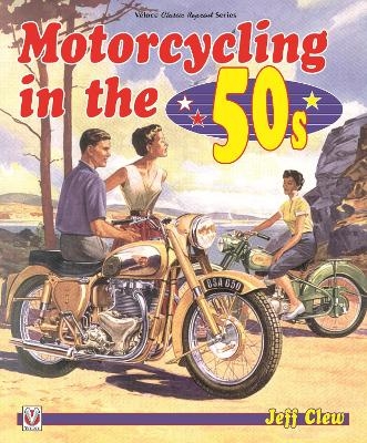 Motorcycling in the '50s - Jeff Clew