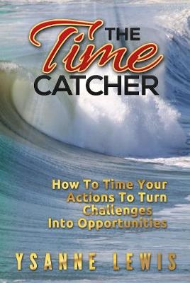 The Time Catcher - Ysanne Lewis