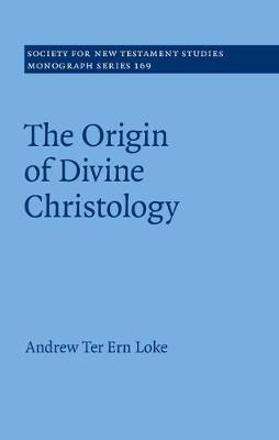 The Origin of Divine Christology - Andrew Ter Ern Loke