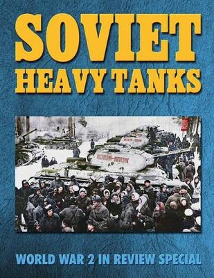 Soviet Heavy Tanks - Ray Merriam