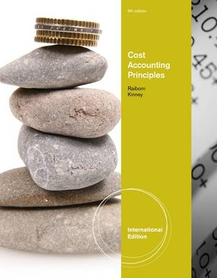 Cost Accounting Principles - Cecily A. Raiborn, Michael Kinney