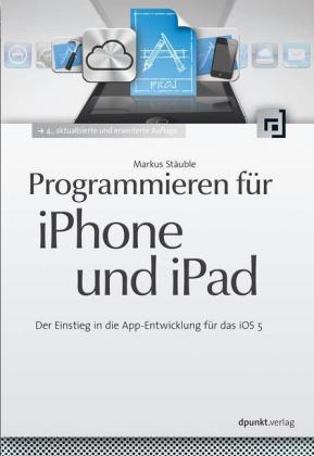 Programmieren für iPhone und iPad - Markus Stäuble