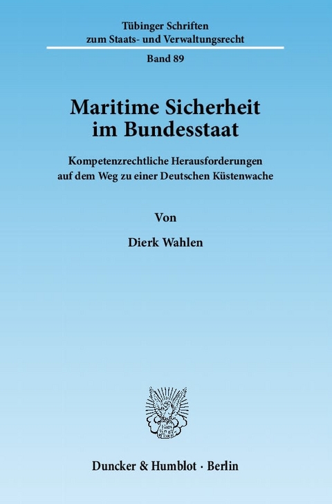 Maritime Sicherheit im Bundesstaat. - Dierk Wahlen