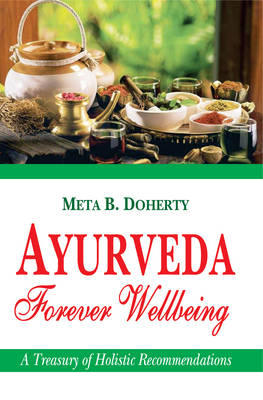 Ayurveda Forever Wellbeing - Meta B Doherty