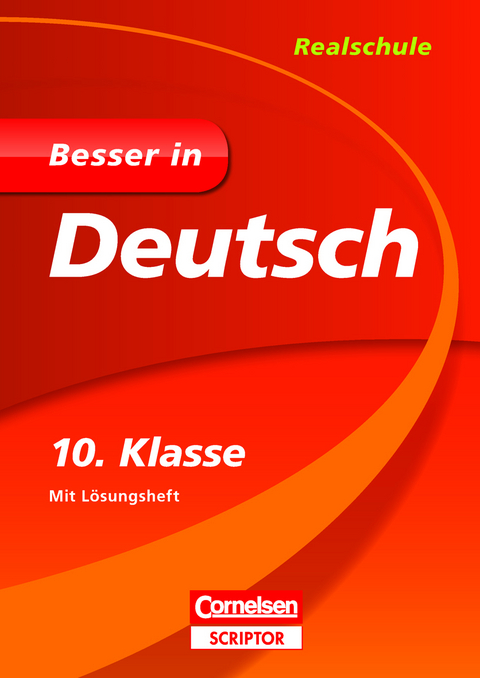 Besser in Deutsch - Realschule 10. Klasse - Monika Hochleitner-Prell