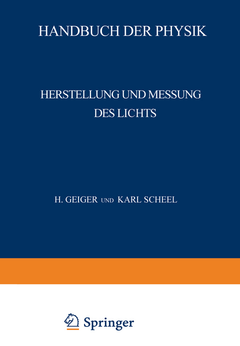 Herstellung und Messung des Lichts - H. Behnken, E. Brodhun, Th. Dreisch, J. Eggert, R. Frerichs, J. Hopmann, Chr. Jensen, H. Konen, G. Laski, E. Lax, H. Ley, F. Löwe, M. Pirani, P. Pringsheim, W. Rahts