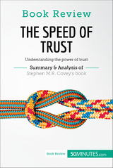 Book Review: The Speed of Trust by Stephen M.R. Covey -  50Minutes