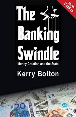 The Banking Swindle - Kerry Bolton