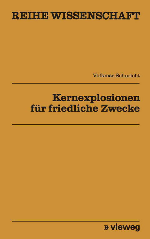 Kernexplosionen für friedliche Zwecke - Schuricht Volkmar